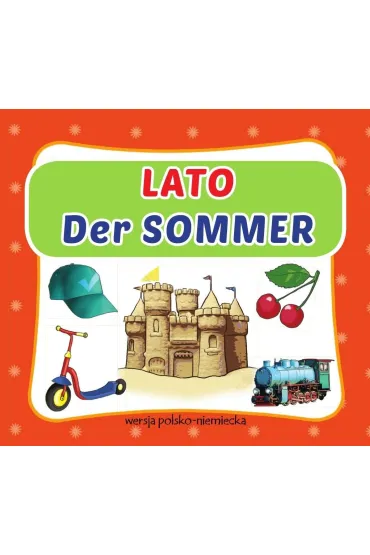 Lato. Der Sommer. Wersja polsko-niemiecka - Monika von Basse