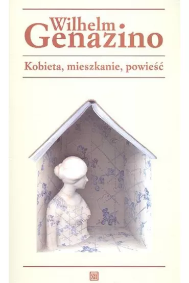 Kobieta, mieszkanie, powie�� - Wilhelm Genazino