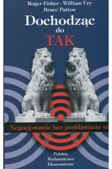 Dochodz�c do TAK - Patton Bruce, Roger Fisher, William Ury