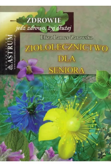 Zio�olecznictwo dla Seniora - Eliza Lamer-Zarawska
