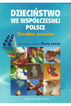 Dziecistwo we wspczesnej Polsce