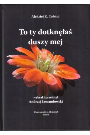 To ty dotkn�a� duszy mej - To�stoj - To�stoj Aleksiej, K Aleksiej To�stoj