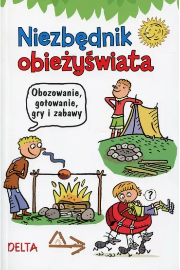 Niezb�dnik obie�y�wiata - obozowanie, gotowanie, gry i zabawy