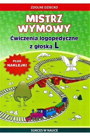 Mistrz wymowy. �wiczenia logopedyczne z g�osk� L + naklejki - Agnieszka Paruszewska