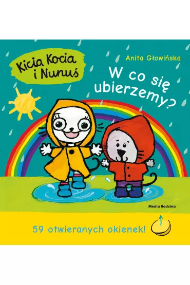 Kicia Kocia i Nunu�. W co si� ubierzemy? - Anita G�owi�ska