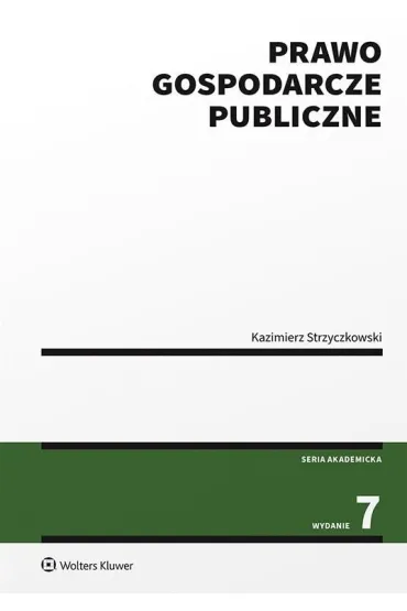 Prawo gospodarcze publiczne - Kazimierz Strzyczkowski