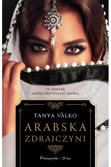 Arabska zdrajczyni. Arabska saga. Tom 13 - Tanya Valko