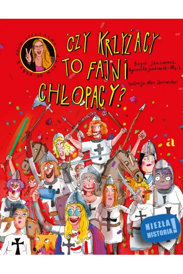 Czy Krzy�acy to fajni ch�opacy? - Bogu� Janiszewski, Agnieszka Jankowiak-Maik