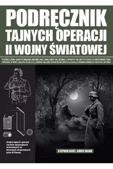 Podr�cznik tajnych operacji II wojny �wiatowej - Stephen Hart, Chris Mann