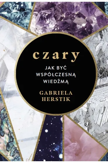 Czary jak by� wsp�czesn� wied�m� - Gabriela  Herstik