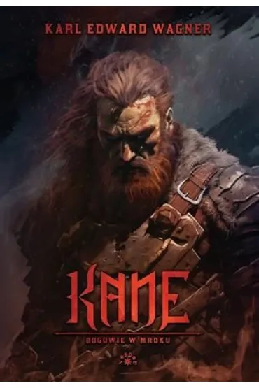 Kane. Bogowie w mroku. Cykl Kane. Tom 1 - Karl Edward  Wagner