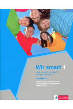 Wir Smart 1. Jzyk niemiecki do klasy IV szkoy podstawowej. Rozszerzony zeszyt wicze z interaktywnym kompletem uczniowskim