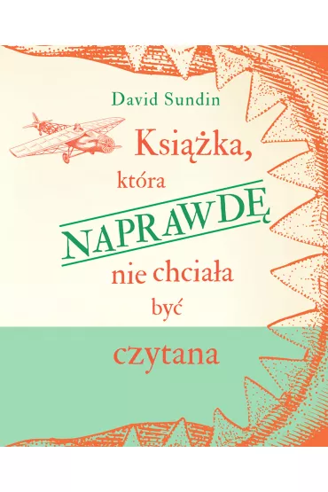 Ksi��ka, kt�ra NAPRAWD� nie chcia�a by� czytana - David  Sundin
