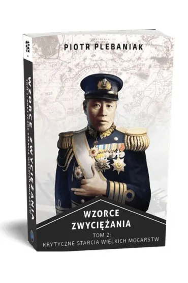 eBook Krytyczne bitwy wielkich mocarstw. Wzorce zwyci�ania. Tom 2 mobi epub - Andrzej Kruczy�ski, Piotr Plebaniak