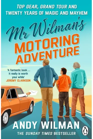 Mr Wilman`s Motoring Adventure - Andy Wilman