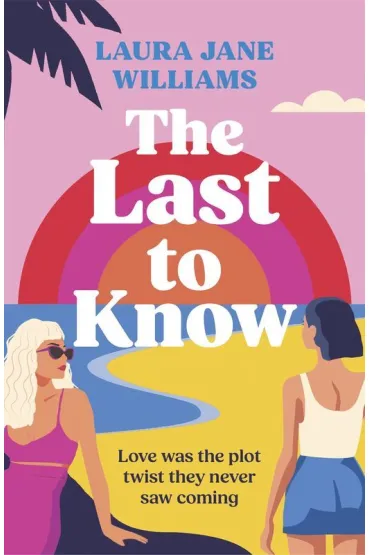 The Last to Know - Laura Jane  Williams