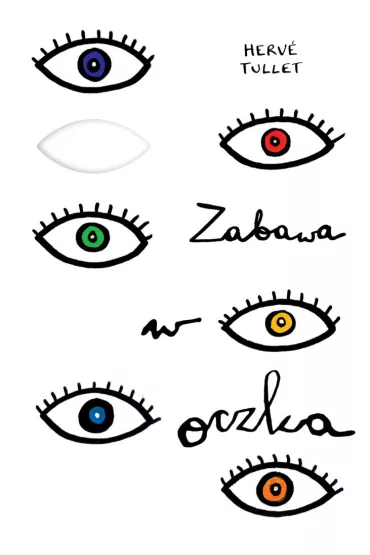 Zabawa w oczka - Herv� Tullet