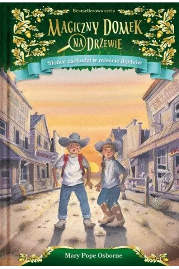 S�o�ce zachodzi w mie�cie duch�w. Magiczny domek na drzewie. Tom 10 - Mary Pope Osborne