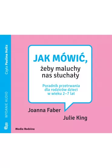 Audiobook Jak m�wi�, �eby maluchy nas s�ucha�y CD - Joanna Faber, Julie King