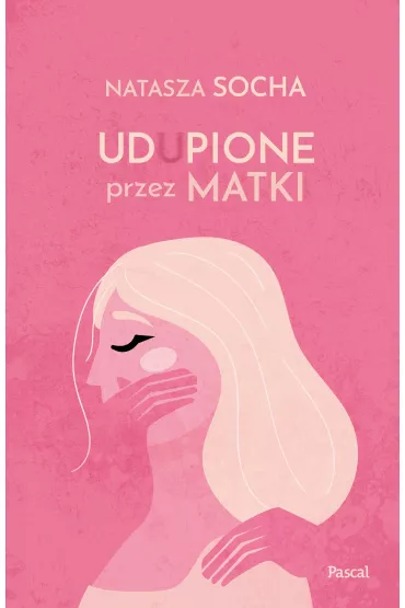 Udupione przez matki - Natasza Socha