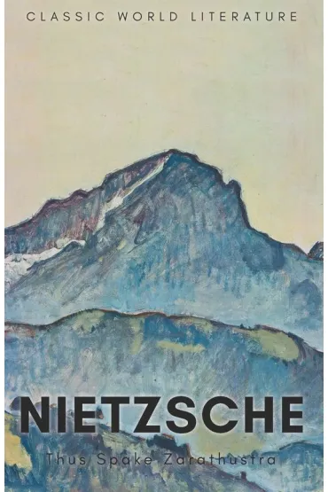 Thus Spake Zarathustra. Classics of World Literature wer. angielska - Fryderyk Nietzsche