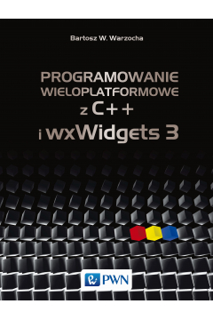 Programowanie wieloplatformowe z C++ i wxWidgets 3