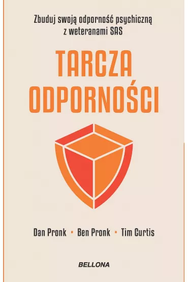 Tarcza odporno�ci. Zbuduj swoj� odporno�� psychiczn� z weteranami SAS - Ben  Pronk