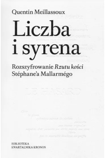 Liczba i syrena. Rozszyfrowanie Rzutu ko�ci St�phane`a Mallarm�go - Quentin Meillassoux