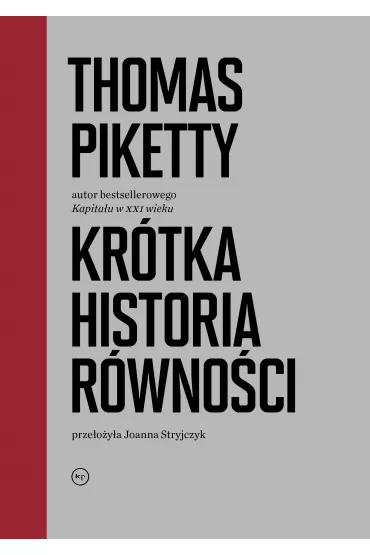 Kr�tka historia r�wno�ci - Thomas Piketty