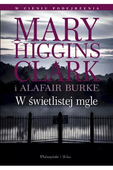 W �wietlistej mgle - Mary Higgins-Clark, Burke S Alafair