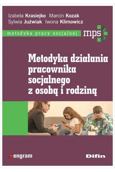 Metodyka dzia�ania pracownika socjalnego z osob� i rodzin� - Krasiejko Izabela Kozak Marcin Ju�wiak Sylwia Klimowicz Iwona