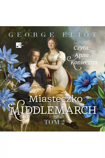 Audiobook Miasteczko Middlemarch Tom 2 mp3 - George Eliot