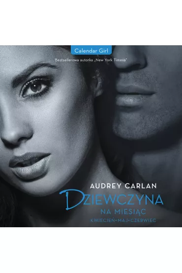 Audiobook Dziewczyna na miesi�c. Kwiecie�. Maj. Czerwiec mp3 - Audrey Carlan