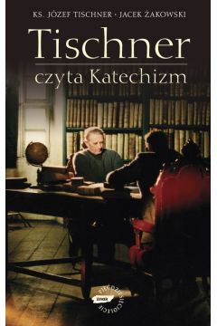 Tischner czyta Katechizm. Rozmowy o Katechizmie