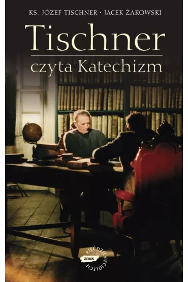 Tischner czyta Katechizm. Rozmowy o Katechizmie - Jacek �akowski, J�zef Tischner