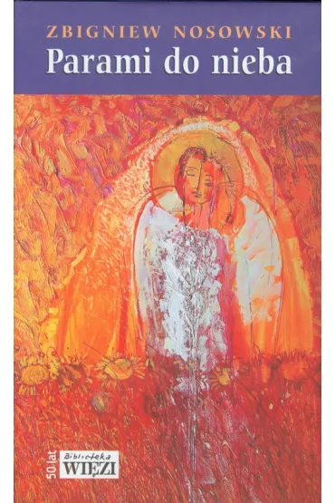 Parami do nieba - Zbigniew Nosowski