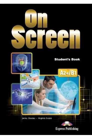 On Screen A2+/B1. Student's Book. Podr�cznik wieloletni - Jenny Dooley, Virginia Evans
