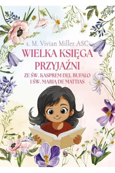 Wielka ksi�ga przyja�ni ze �w. Kasprem.. - s M Vivian Miller Asc