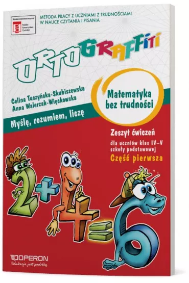 Ortograffiti. Matematyka bez trudno�ci. Zeszyt �wicze� 1. Szko�a podstawowa - Celina Tuszy�ska-Skubiszewska