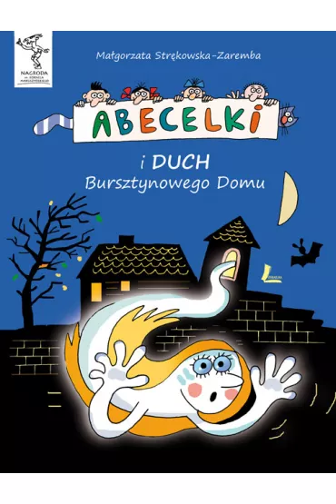 Abecelki i duch Bursztynowego Domu - Ma�gorzata Str�kowska-Zaremba