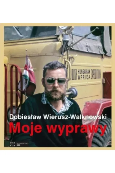 Moje wyprawy - Alan  Raoof, Alicja  Budak, Dobies�aw  Wierusz-Walknowski