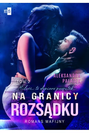 Na granicy rozs�dku T.2 - Aleksandra  Palasek