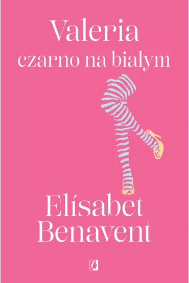 Valeria czarno na bia�ym. Valeria. Tom 3 - Elisabet Benavent