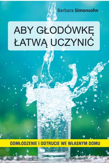 Aby g�od�wk� �atw� uczyni� - Barbara Simonsohn
