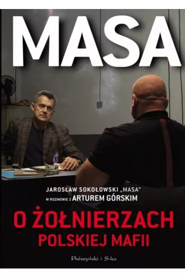 Masa o �o�nierzach polskiej mafii. Jaros�aw Soko�owski