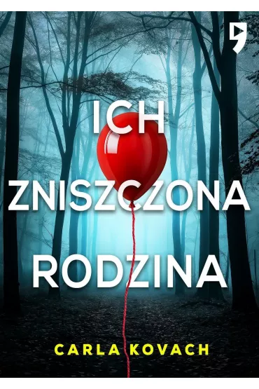 Ich zniszczona rodzina. Detektyw Gina Harte. Tom 8 - Carla  Kovach