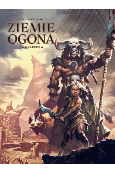 �wiat Akwilonu. Ziemie Ogona. Ma`a-kuru. Tom 3 - Olivier  Peru, Bertrand  Benoit