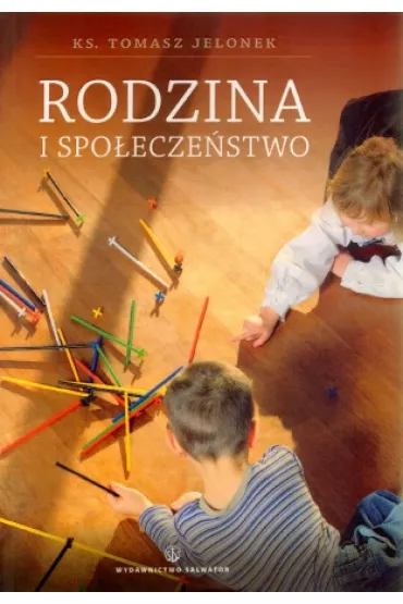 Rodzina i spo�ecze�stwo - Tomasz Jelonek