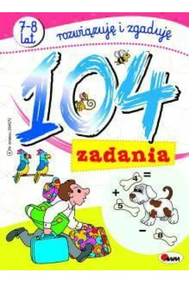104 zadania 7-8 lat rozwi�zuj� i zgaduj�
