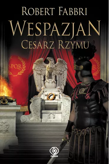 Cesarz Rzymu. Wespazjan. Tom 9 - Robert Fabbri